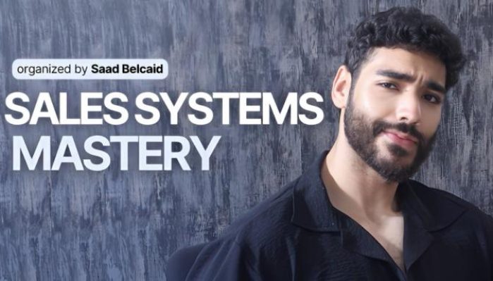 Saad Belcaid - Sales Systems Mastery